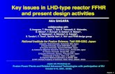 Sagara 1 Key issues in LHD-type reactor FFHR and present design activities Akio SAGARA collaborating with S. Imagawa, T. Muroga, T. Uda, K. Yamazaki,