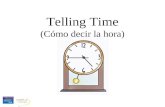 Telling Time (Cómo decir la hora). When we ask what time it is in Spanish, we say “¿Qué hora es?”
