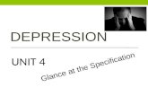 DEPRESSION Glance at the Specification UNIT 4. Two main types of depression Major depressive disorder (unipolar) Bipolar depression Do you know the difference.