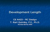 Development Length CE A433 – RC Design T. Bart Quimby, P.E., Ph.D. Revised Spring 2009.