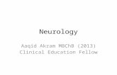 Neurology Aaqid Akram MBChB (2013) Clinical Education Fellow.