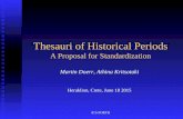 ICS-FORTH Thesauri of Historical Periods A Proposal for Standardization Martin Doerr, Athina Kritsotaki Heraklion, Crete, June 18 2015.