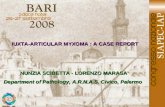 IUXTA-ARTICULAR MYXOMA : A CASE REPORT NUNZIA SCIBETTA - LORENZO MARASA’ Department of Pathology, A.R.N.A.S. Civico, Palermo NUNZIA SCIBETTA - LORENZO.