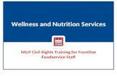 Wellness and Nutrition Services NSLP Civil Rights Training for Frontline Foodservice Staff.