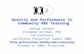 Quality and Performance in Community RBS Training George Vásquez Friedner Wittman, PhD Tom Colthurst California Prevention Summit 2004 Prism of Prevention: