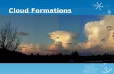 Cloud Formations Sunlight causes water to evaporate into the atmosphere. This air containing the water vapor is heated at the surface of the earth and.
