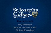 Financial Aid Amy Thompson Director of Financial Aid St. Joseph’s College.