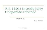 Fin 1101: Introductory Corporate Finance Lecture 1 C.L. Mattoli 1 (C) Red Hill Capital Corp., Delaware 2008.