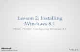 Lesson 2: Installing Windows 8.1 MOAC 70-687: Configuring Windows 8.1.