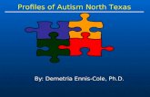 By: Demetria Ennis-Cole, Ph.D. Profiles of Autism North Texas.