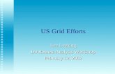 US Grid Efforts Lee Lueking D0 Remote Analysis Workshop February 12, 2002.