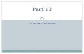 FINANCIAL STATEMENTS Part 13. Lesson Objectives To be able to identify financial Statements. To be able to describe the purpose of financial statements.