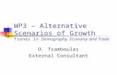 WP3 – Alternative Scenarios of Growth Trends in Demography, Economy and Trade D. Tsamboulas External Consultant.