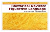 Rhetorical Devices/ Figurative Language American Literature.