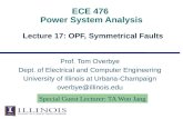 ECE 476 Power System Analysis Lecture 17: OPF, Symmetrical Faults Prof. Tom Overbye Dept. of Electrical and Computer Engineering University of Illinois.