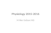 Physiology 2015-2016 M Ilker Gelisen MD. Physiology.