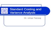 Standard Costing and Variance Analysis Dr. Umar Farooq.