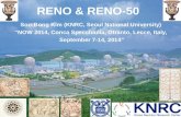 RENO & RENO-50 Soo-Bong Kim (KNRC, Seoul National University) “NOW 2014, Conca Specchiulla, Otranto, Lecce, Italy, September 7-14, 2014”