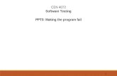 1 CEN 4072 Software Testing PPT3: Making the program fail.