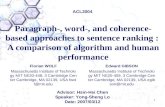 1 Paragraph-, word-, and coherence- based approaches to sentence ranking : A comparison of algorithm and human performance Florian WOLF Massachusetts Institute.