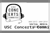SOCIAL MEDIA DIRECTOR MAY 2013 – MAY 2014 USC Concerts Committee.