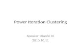 Power Iteration Clustering Speaker: Xiaofei Di 2010.10.11.