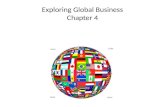 Exploring Global Business Chapter 4. Reasons for Expanding Globally  Achieve Economies of Scale  The cost advantage that comes with increased output.