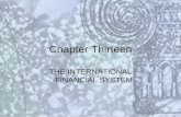 Copyright © 2000 Addison Wesley Longman Slide #13-1 Chapter Thirteen THE INTERNATIONAL FINANCIAL SYSTEM.