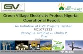 Green Village Electricity Project Nigeria: Operational Report Ifeanyi B. Orajaka & Chuka P. Eze info@gve-group.com  IEEE Smart Village.