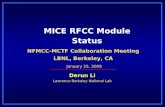 MICE RFCC Module Status Derun Li Lawrence Berkeley National Lab NFMCC-MCTF Collaboration Meeting LBNL, Berkeley, CA January 25, 2009.