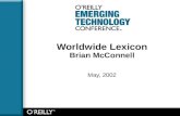 Worldwide Lexicon Brian McConnell May, 2002. WWL – Brian McConnell Worldwide Lexicon Intro Automatic discovery of dictionary, semantic net and translation.