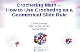 Crocheting Math – How to Use Crocheting as a Geometrical Slide Rule Lilian Wieser Milena Životić Ilić Ivana Đokić.