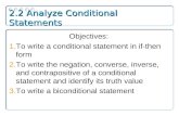 2.2 Analyze Conditional Statements Objectives: 1.To write a conditional statement in if-then form 2.To write the negation, converse, inverse, and contrapositive.