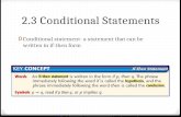 2.3 Conditional Statements 0 Conditional statement- a statement that can be written in if-then form.