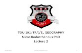 TOU 101: TRAVEL GEOGRAPHY Nicos Rodosthenous PhD Lecture 2 02/02/20151Dr Nicos Rodosthenous.