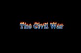The Civil War – A Modern War Considered first modern war - fought using weapons of the industrial age Total War – societies against societies First.