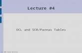 © 2004 Benet Devereux Lecture #4 OCL and SCR/Parnas Tables.