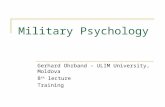 Military Psychology Gerhard Ohrband – ULIM University, Moldova 8 th lecture Training.