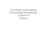 ELEC692 VLSI Signal Processing Architecture Lecture 3 Retiming.
