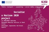 SocialCar a Horizon 2020 project 1st MOVESMART Workshop Renewable Mobility Services in Smart Cities: Challenges, Approaches and Social Aspects Luca Lucietti.