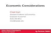 Economic Considerations Chad Hart Assistant Professor of Economics Extension Economist (515) 294-9911 chart@iastate.edu.