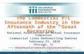 The Commercial P/C Insurance Industry in the Aftermath of the “Great Recession” National Association of Mutual Insurance Companies Commercial Lines Underwriting.