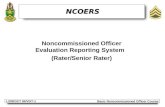 Basic Noncommissioned Officer Course L333/OCT 04/VGT-1 Noncommissioned Officer Evaluation Reporting System (Rater/Senior Rater) NCOERS.