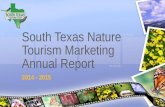 South Texas Nature Tourism Marketing Annual Report 2014 - 2015.