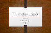 1 Timothy 6:2b-5 Ben Hein For Greek Exegesis Dr. Jeon.