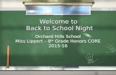 Welcome to Back to School Night Orchard Hills School Miss Lippert – 8 th Grade Honors CORE 2015-16 Orchard Hills School Miss Lippert – 8 th Grade Honors.