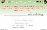 2009.02.22 HIMMuju resort Light Fragment Production in Central Heavy Ion Collisions and the FOPI ToF Upgrade Project  Introduction  Ru+Ru at 0.4 and.