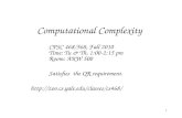 1 Computational Complexity CPSC 468/568, Fall 2010 Time: Tu & Th, 1:00-2:15 pm Room: AKW 500 Satisfies the QR requirement.