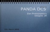 PANDA DCS Dan Protopopescu Glasgow, UK Dan Protopopescu Glasgow, UK Status of GSI, March 2008.