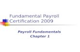 Fundamental Payroll Certification 2009 Payroll Fundamentals Chapter 1.